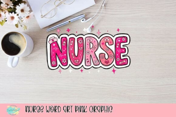 Celebrating Healthcare Heroes: Understanding the Appeal and Utility of Pink Nurse Word Art Graphics