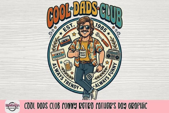 Cool Dads Club Funny Retro Father's Day Graphic: A Guide to Nostalgic Design