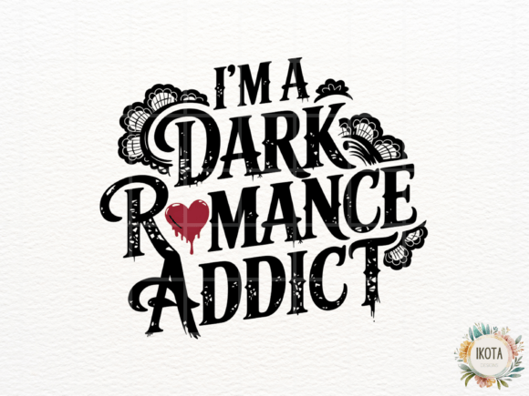 Dark Romance Addict Heart Graphic: A Guide to Digital Design Assets