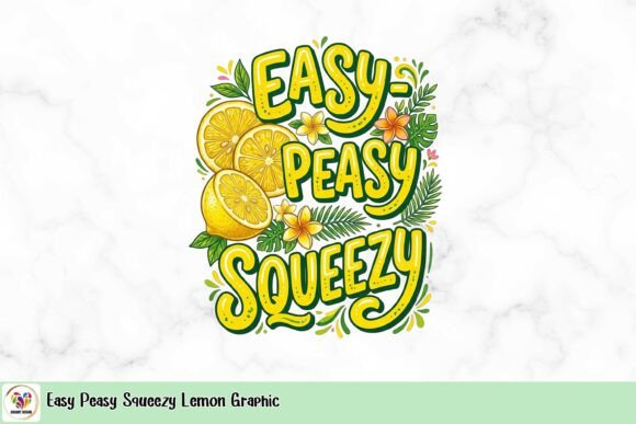 Easy Peasy Squeezy Lemon Graphic: Adding Citrus Charm to Modern Design