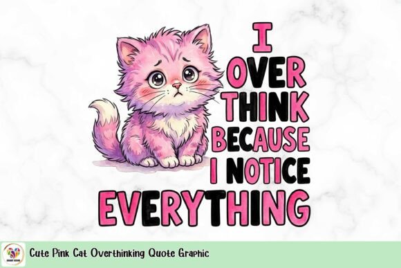 Evaluating the Cute Pink Cat Overthinking Quote Graphic for Personal Use
