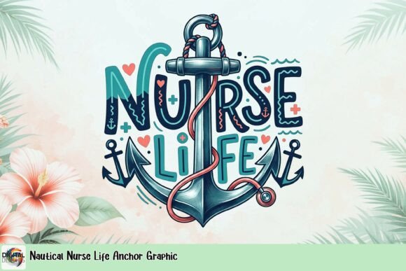 Nautical Nurse Life Anchor Graphic: Merging Professional Identity with Personal Passion in Modern Design